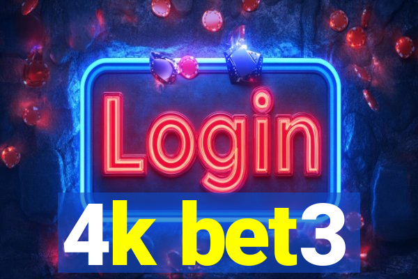 4k bet3